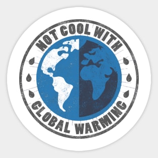 Not cool with global warming Sticker